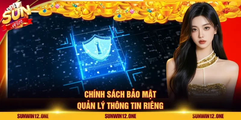 Chính sách bảo mật quản lý thông tin riêng
