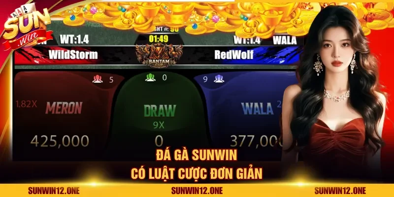 Đá gà Sunwin có luật cược đơn giản