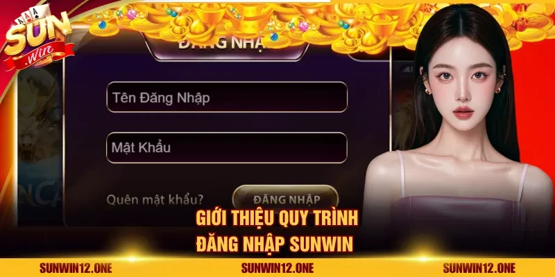 Giới thiệu quy trình đăng nhập Sunwin