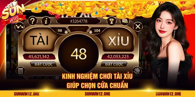 Kinh nghiệm chơi tài xỉu giúp chọn cửa chuẩn