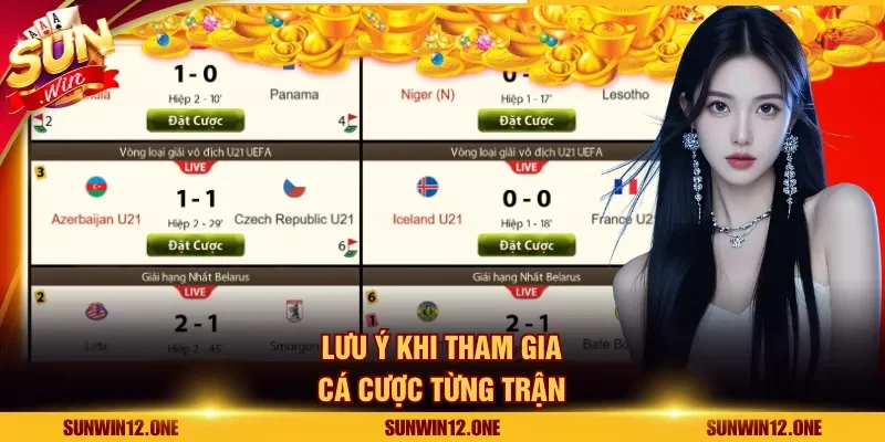 Lưu ý khi tham gia cá cược từng trận