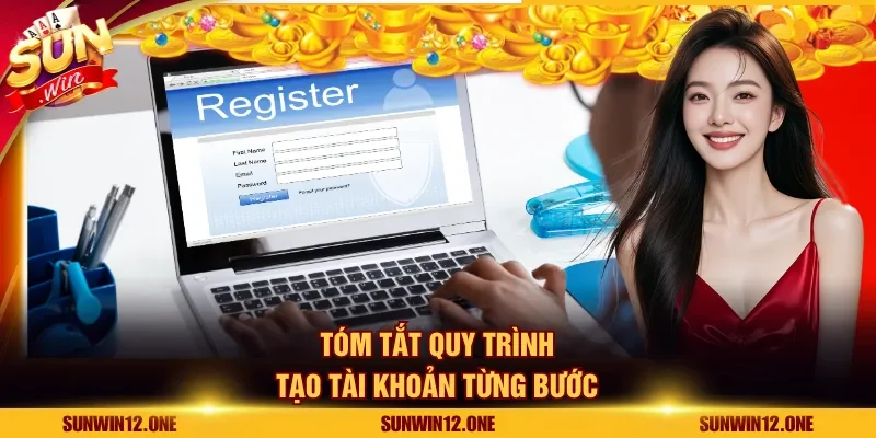 Tóm tắt quy trình tạo tài khoản từng bước